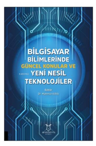 Bilgisayar Bilimlerinde Güncel Konular ve Yeni Nesil Teknolojiler - 1