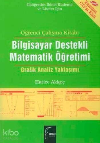 Bilgisayar Destekli Matematik Öğretimi (CD Ekli); Grafik Analiz Yaklaşımı - 1