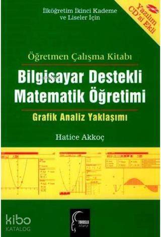 Bilgisayar Destekli Matematik Öğretimi (CD Ekli); Grafik Analiz Yaklaşımı - 1