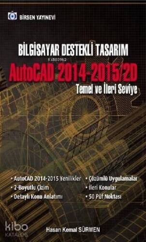 Bilgisayar Destekli Tasarım; AutoCAD 2014 - 2015 / 2D Temel ve İleri Seviye - 1