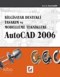 Bilgisayar Destekli Tasarım ve Modelleme Teknikler; Autocad 2006 - 1