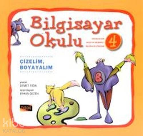 Bilgisayar Okulu 4 - Çizelim, Boyayalım - 1