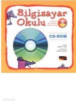 Bilgisayar Okulu; Kitabıyla Birlikte CD-ROM - 1