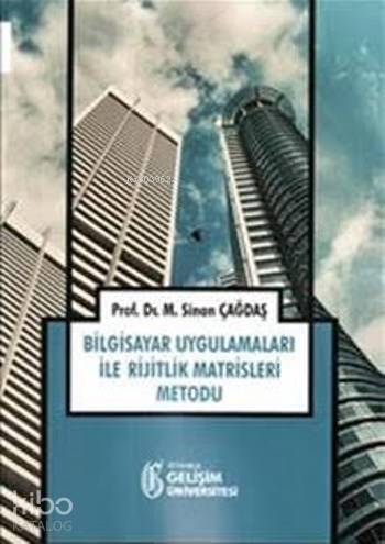 Bilgisayar Uygulamaları ile Rijitlik Matrisleri Metodu - 1