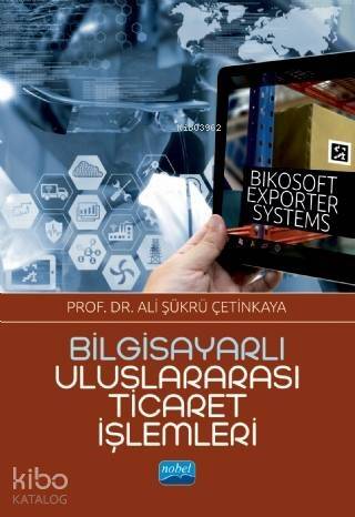 Bilgisayarlı Uluslararası Ticaret İşlemleri: Bikosoft Exporter Systems - 1