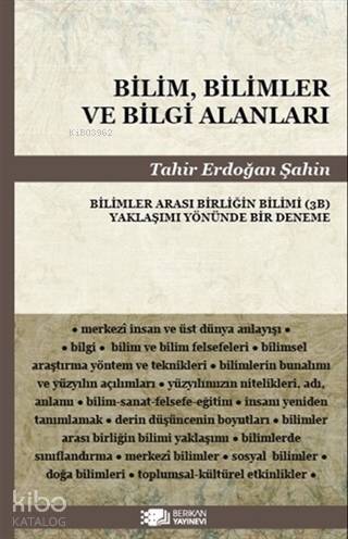 Bilim, Bilimler ve Bilgi Alanları Bilimler Arası Birliğin Bilimi(3B) Yaklaşımı Yönünde Bir Deneme - 1