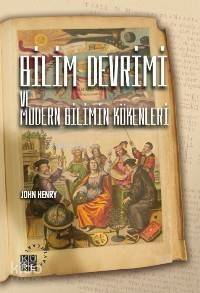 Bilim Devrimi ve Modern Bilimin Kökenleri - 1