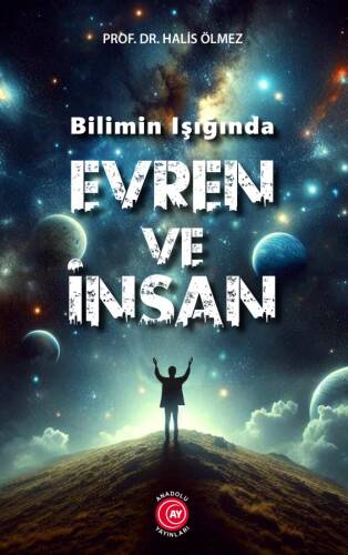 Bilim Işığında Evren ve İnsan - 1