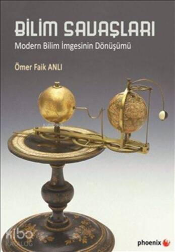 Bilim Savaşları; Modern Bilim İmgesinin Dönüşümü - 1