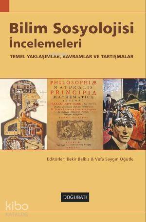 Bilim Sosyolojisi İncelemeleri; Temel Yaklaşımlar, Kavramlar ve Tartışmalar - 1