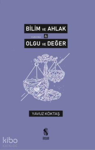 Bilim ve Ahlak & Olgu ve Değer - 1