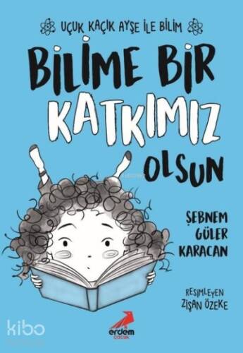 Bilime Bir Katkımız Olsun – Uçuk Kaçık Ayşe ile Bilim 4 - 1