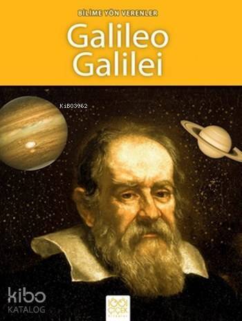 Bilime Yön Verenler Galileo Galilei - 1