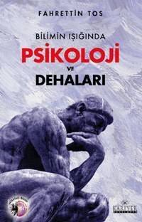 Bilimin Işığında Psikoloji ve Dehaları - 1