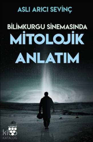 Bilimkurgu Sinemasında Mitolojik Anlatım - 1