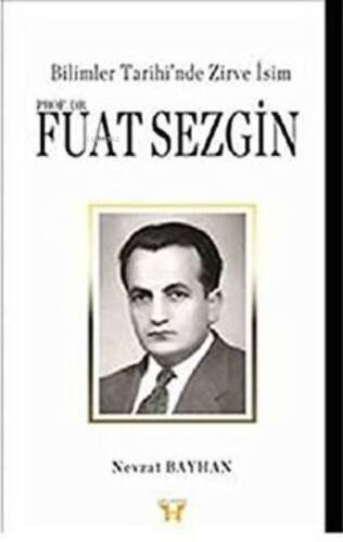 Bilimler Tarihi'Nde Zirve Isim Prof. Dr. Fuat Sezgin - 1