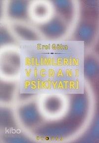 Bilimlerin Vicdanı Psikiyatri - 1