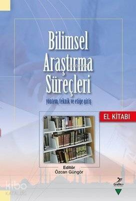 Bilimsel Araştırma Süreçleri Yöntem, Teknik ve Etiğe Giriş - 1