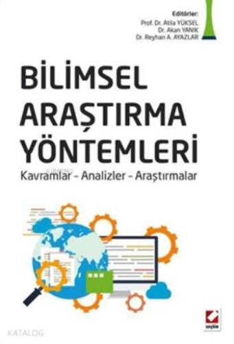 Bilimsel Araştırma Yöntemleri; Kavramlar ? Analizler ? Araştırmalar - 1