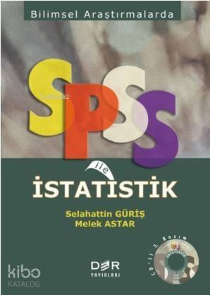 Bilimsel Araştırmalarda SPSS ile İstatistik - 1