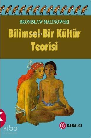 Bilimsel Bir Kültür Teorisi - 1