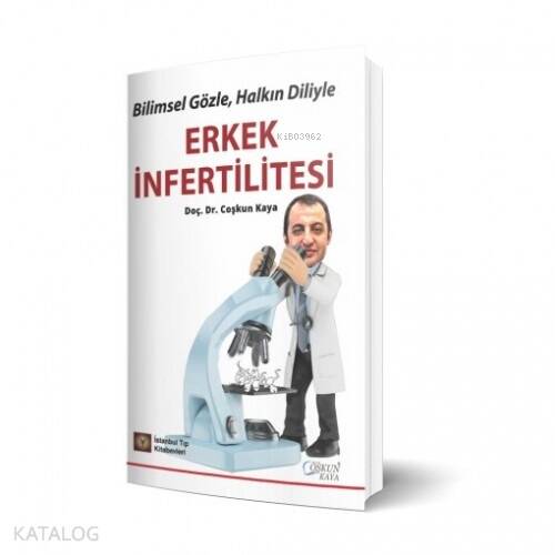 Bilimsel Gözle, Halkın Diliyle Erkek İnfertilitesi - 1