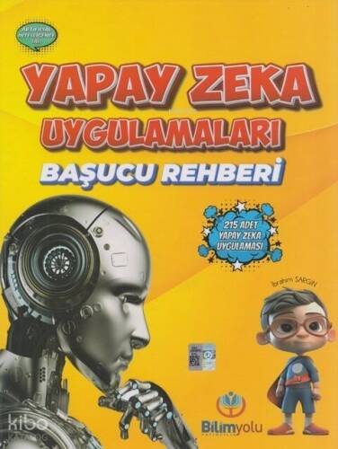 Bilimyolu Yayıncılık Yapay Zeka Uygulamaları Başucu Rehberi - 1