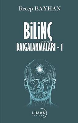 Bilinç Dalgalanmaları -1 - 1