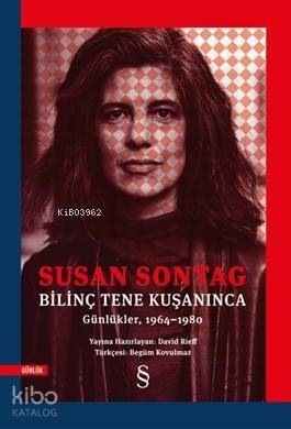 Bilinç Tene Kuşanınca; Günlükler, 1964-1980 - 1