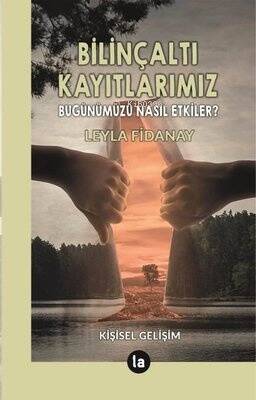 Bilinçaltı Kayıtlarımız - Bugünümüzü Nasıl Etkiler? - 1