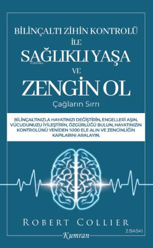 Bilinçaltı Zihin Kontrolü İle Sağlıklı Yaşa ve Zengin Ol Çağların Sırrı - 1