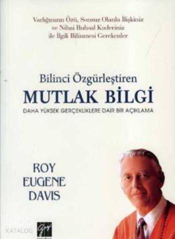 Bilinci Özgürlestiren Mutlak Bilgi - 1