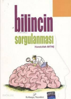 Bilincin Sorgulanması - 1