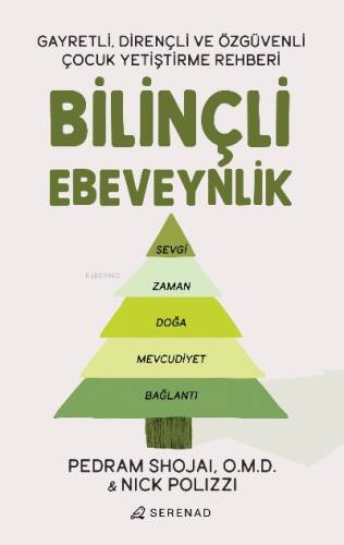 Bilinçli Ebeveynlik;Gayretli, Dirençli ve Özgüvenli Çocuk Yetiştirme Rehberi - 1