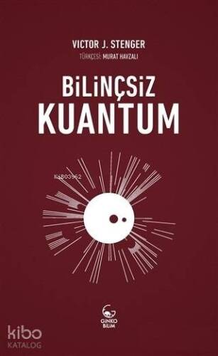 Bilinçsiz Kuantum - 1