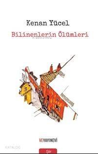 Bilinenlerim Ölümleri - 1