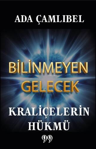 Bilinmeyen Gelecek: Kraliçelerin Hükmü - 1