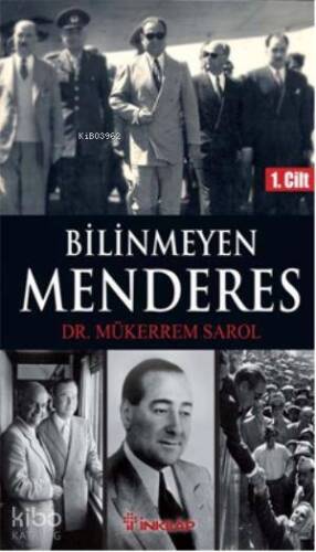 Bilinmeyen Menderes 1. Cilt - 1