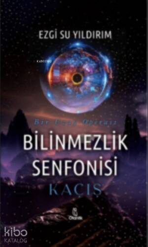 Bilinmezlik Senfonisi -Kaçış - 1