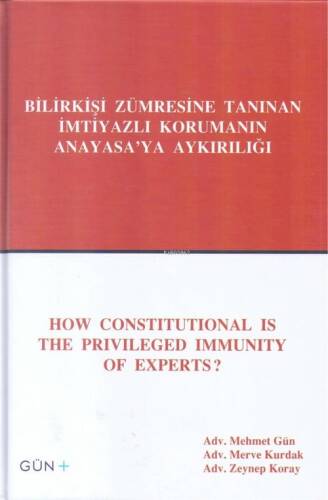 Bilirkişi Zümresine Tanınan İmtiyazlı Korumanın Anayasaya Aykırılığı - 1