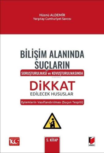 Bilişim Alanında Suçların Soruşturulması ve Kovuşturulmasında Dikkat Edilecek Hususlar - 1