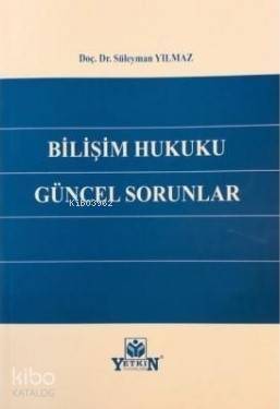 Bilişim Hukuku Güncel Sorunlar - 1