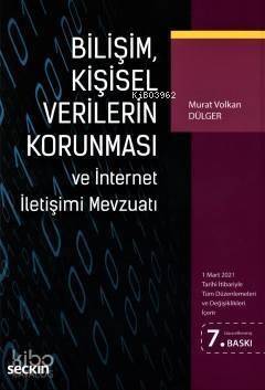 Bilişim, Kişisel Verilerin Korunması ve İnternet İletişimi Mevzuatı - 1