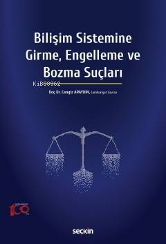 Bilişim Sistemine Girme, Engelleme ve Bozma Suçları - 1