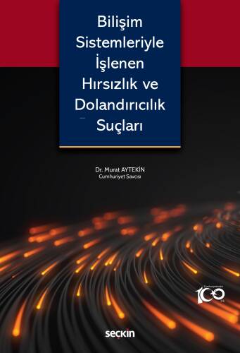 Bilişim Sistemleriyle İşlenen Hırsızlık ve Dolandırıcılık Suçları - 1