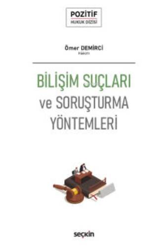 Bilişim Suçları ve Soruşturma Yöntemleri;– Pozitif Hukuk Dizisi – - 1