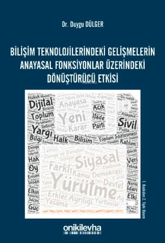 Bilişim Teknolojilerindeki Gelişmelerin Anayasal Fonksiyonlar Üzerindeki Dönüştürücü Etkisi - 1