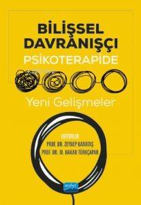 Bilişsel Davranışçı Psikoterapide Yeni Gelişmeler - 1