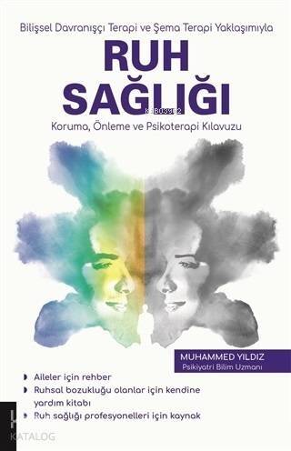 Bilişsel Davranışçı Terapi ve Şema Terapi Yaklaşımıyla Ruh Sağlığı Koruma Önleme; Psikoterapi Kılavuzu - 1