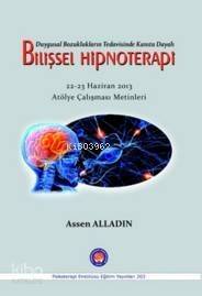 Bilişsel Hipnoterapi; Duygusal BozukluklarınTedavisinde Kanıta Dayalı - 1